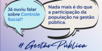 Controle Social incentiva participação do cidadão na Gestão Pública